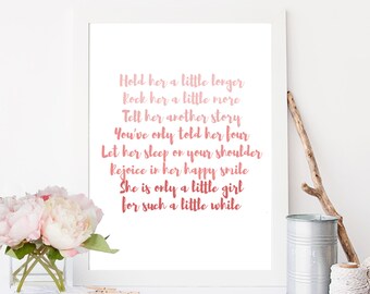 Hold her a little longer, Nursery wall art decor, only a little girl for such a little while, baby newborn gift, girl's bedroom, DIY PRINT