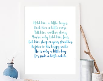 Hold him a little longer, Nursery wall art decor, only a little boy for such a little while, baby newborn gift, boy's bedroom, DIY PRINT