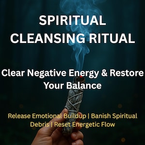 Spiritual Cleansing Ritual - Remove Negative Energy | Energy Clearing Spell | Emotional Detox & Spiritual Reset | Remote Ritual