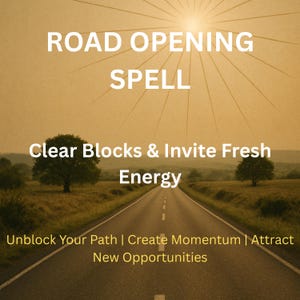 Road Opening Spell - Clear Obstacles & Unblock Your Path | Manifest New Opportunities and Fresh Energy | Remote Ritual by Sebastian Thorne