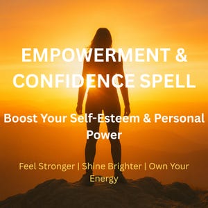 Empowerment and Confidence Spell, Boost Self-Esteem, Personal Power & Inner Strength | Remote Ritual by Sebastian Thorne