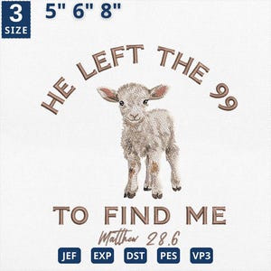 Lost Sheep Christian Embroidery, He Left The 99 To Find Me Design, Cute Lamb Design, Jesus Apparel Religious, Faith Shirt, Instant Download