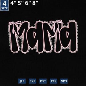 May include: An embroidered design on a black background features the word "Mama" in a bubble font, outlined in pink with a white lace border. Pink bows are placed above the letters. The size options are 4", 5", 6", and 8".