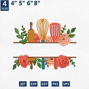 May include: An embroidered design featuring kitchen tools and floral elements. The design includes a rolling pin, whisk, spatula, and flowers, with the text "4" and the sizes "4", "5", "6", and "8" inches. The design also includes the file types JEF, EXP, DST, PES, and VP3.