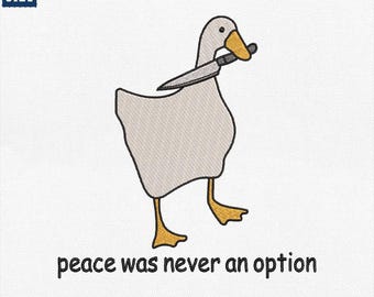Diseño de bordado de pato "La paz nunca fue una opción", archivo de bordado a máquina de pato enojado divertido, patrón de ganso meme, descarga instantánea