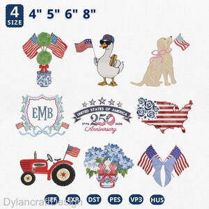 May include: A collection of patriotic embroidery designs featuring American flags, a goose with a hotdog, a dog with a flag, a tractor, and floral arrangements. Sizes available: 4", 5", 6", and 8". Includes text: "UNITED STATES OF AMERICA 250th Anniversary".