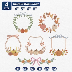 May include: A digital embroidery design set featuring six autumn-themed frames and borders with pumpkins, leaves, and bows. Text includes 4 SIZE, Instant Download, 4" 5" 6" 8", and file formats JEF, EXP, DST, PES, VP3, HUS. The designs use orange, green, and brown.