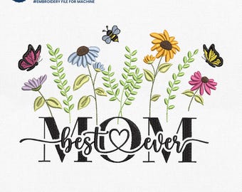 Diseño de bordado floral para mamá, bordado para la mejor mamá, diseño de flores silvestres para mamá, sublimación de mamá, diseño de bordado de mamá, Pes Dst Vp3 Jef Exp