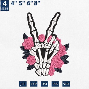 May include: Embroidered patch featuring a skeleton hand making a peace sign, surrounded by pink roses and dark green leaves. The patch is available in sizes 4", 5", 6", and 8" and includes JEF, EXP, DST, PES, and VP3 file formats.