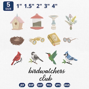 May include: An embroidery design set featuring various bird-related elements. Includes a birdhouse, bird feeder, bird bath, nest, binoculars, book, glasses, and several bird species. The text "birdwatchers club" is also present. Sizes range from 1" to 4".