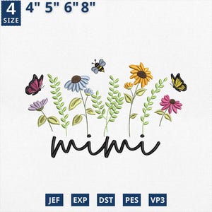 May include: An embroidered design featuring colorful flowers, butterflies, and a bee, with the word "mimi" in cursive. The design is available in various sizes, including 4", 5", 6", and 8" and in JEF, EXP, DST, PES, and VP3 formats.