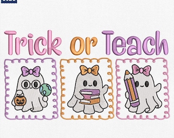 May include: An embroidered design featuring three cartoon ghosts with bows, each in a decorative frame. The text "Trick or Teach" is above the ghosts. The design is available in sizes 4", 5", 6", and 8".