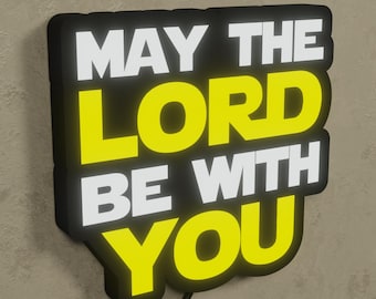 May the LORD be with You – Star Wars Christian Decor - Christian Pop Culture Art - Christian Slogan Inspirational God is Good Quotes