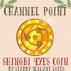 May include: A gold-colored Shinobi Eyes coin with a central design and three stylized elements. The coin is featured against a light background with the text "CHANNEL POINT" at the top and "SHINOBI EYES COIN" at the bottom.