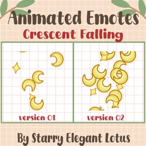 May include: Animated emotes featuring crescent moons and stars in two versions. Version 01 shows a few moons and stars, while version 02 has more. The text reads "Animated Emotes Crescent Falling" and "By Starry Elegant Lotus."