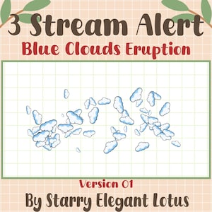 Puede incluir: Gráfico digital con el texto "3 Stream Alert Blue Clouds Eruption" y "Version 01 By Starry Elegant Lotus". La imagen presenta un fondo de cuadrícula con ilustraciones de nubes azules dispersas.