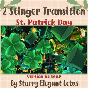 May include: A St. Patrick's Day-themed digital graphic with green shamrocks, leprechaun hats, and gold coins. The text reads "2 Stinger Transition" and "St. Patrick Day". The graphic is by Starry Elegant Lotus.
