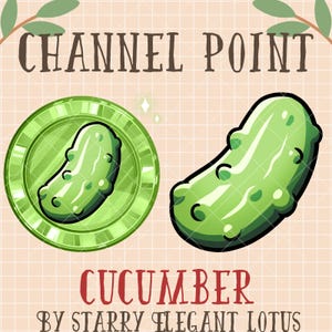 Cucumber Channel Point Icon, Green Pickle Coin Emote, Sub Bit Badge Stream Asset, Farm Gadern Twitch Overlay Discord Youtube Gif Kick Mixer