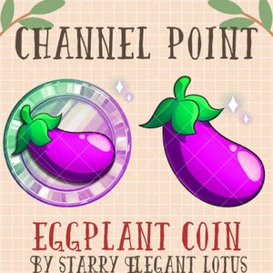 May include: A purple eggplant coin with a green stem and leaves. The coin is surrounded by a sparkling, iridescent circle. The text "CHANNEL POINT" is at the top of the image and "EGGPLANT COIN BY STARRY ELEGANT LOTUS" is at the bottom.
