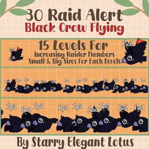 May include: A digital graphic with the text "30 Raid Alert Black Crow Flying" and "15 Levels For Increasing Raider Numbers". The design features cartoon crows and the word "Raid". The graphic is by Starry Elegant Lotus.