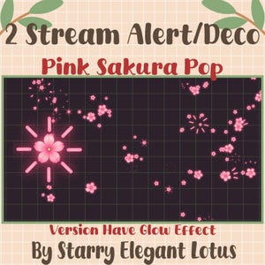 Op de afbeelding: Een digitale afbeelding met de tekst "2 Stream Alert/Deco Pink Sakura Pop" en "Version Have Glow Effect By Starry Elegant Lotus". Het ontwerp toont roze kersenbloesem bloemen op een donkere achtergrond met een rasterpatroon.