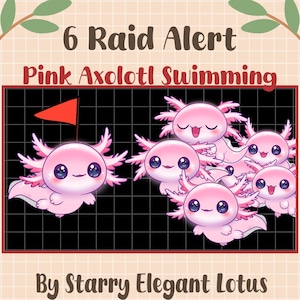 Può includere: Una grafica digitale con il testo 6 Raid Alert Pink Axolotl Swimming e By Starry Elegant Lotus. L'immagine mostra sei axolotl rosa in stile cartoon con grandi occhi scuri e branchie piumate, uno dei quali porta una bandiera rossa su una griglia.