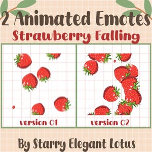 Könnte beinhalten: Zwei animierte Emotes mit fallenden Erdbeeren. Version 01 zeigt Erdbeeren, die auf ein Raster fallen, während Version 02 eine Ansammlung von Erdbeeren zeigt. Der Text "Strawberry Falling" ist rot, und der Name des Erstellers lautet "By Starry Elegant Lotus."