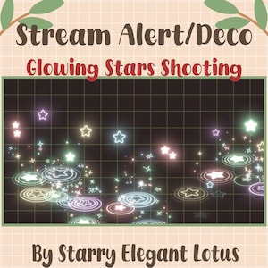 May include: A digital graphic with the text "Stream Alert/Deco Glowing Stars Shooting" and "By Starry Elegant Lotus." The image features glowing stars and star-shaped designs in various colors, set against a dark grid background.