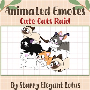 Puede incluir: Emoticonos animados con gatos de dibujos animados. El texto "Animated Emotes" y "Cute Cats Raid" se muestra en la imagen. El nombre del artista, "By Starry Elegant Lotus", está en la parte inferior.