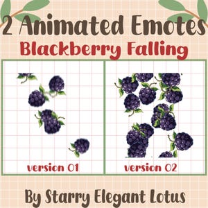 May include: Two animated emotes featuring falling blackberries, labeled "version 01" and "version 02." The blackberries are dark purple with green leaves, set against a grid background. Text at the top reads "2 Animated Emotes Blackberry Falling." The bottom text says "By Starry Elegant Lotus."