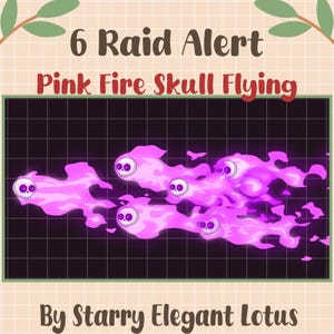 May include: An illustration of six pink fire skulls in flight, set against a dark grid. The text reads "6 Raid Alert Pink Fire Skull Flying" and "By Starry Elegant Lotus."