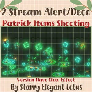 May include: Digital graphic with the text "2 Stream Alert/Deco Patrick Items Shooting." The image features glowing green clovers, leprechaun hats, and pots of gold on a grid background. The text "Version Have Glow Effect" and "By Starry Elegant Lotus" are also present.