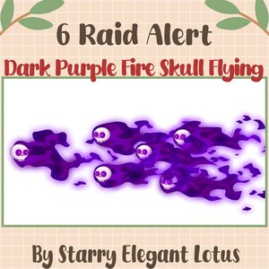 May include: A digital graphic featuring six white skulls with purple eyes, each trailing dark purple flames, arranged in a flying formation. The text reads 6 Raid Alert Dark Purple Fire Skull Flying By Starry Elegant Lotus on a grid background.