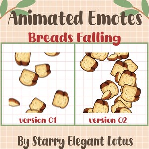 May include: Animated emotes featuring falling bread slices in two versions. The bread slices are light brown with darker brown edges, set against a grid background. Text includes "Animated Emotes," "Breads Falling," and "By Starry Elegant Lotus."