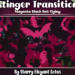 Peut inclure: Graphique numérique avec le texte "Stinger Transition" et "Magenta Black Bat Flying". L'image présente un fond sombre avec des silhouettes de chauves-souris magenta et noires. Les mots "By Starry Elegant Lotus" sont en bas.