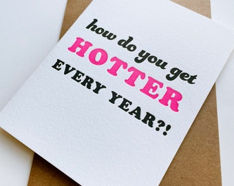 Hotter Every Year Birthday - Letterpress Birthday Greeting Card