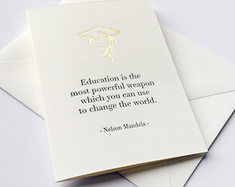 May include: A white card with a gold graduation cap illustration and the quote "Education is the most powerful weapon which you can use to change the world." attributed to Nelson Mandela.