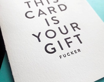 Your Gift - Letterpress Birthday Greeting Card