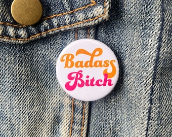 Badass Bitches Round Button