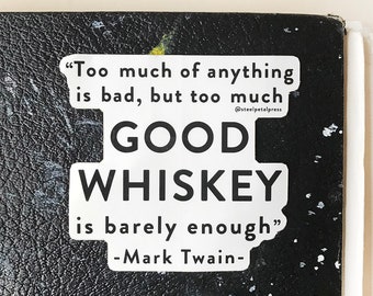 Pegatina de whisky – Cita de Mark Twain, troquelada brillante