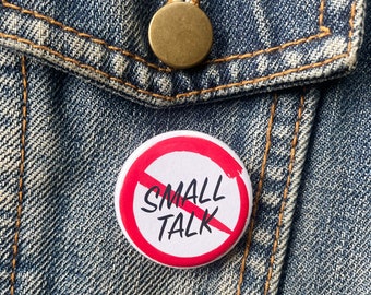 No Small Talk Round Button