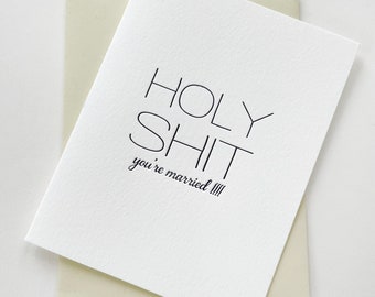 Letterpress Wedding Congratulations Card - Holy S--t You're Married!! - mature/funny