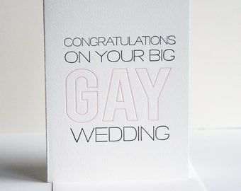 Letterpress Wedding Congratulations card - Big GAY Wedding