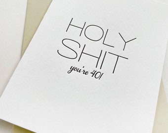 Letterpress Geburtstagskarte - Holy S--t You're 40 - filled/funny