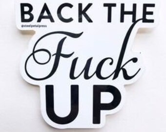 Sticker - Back the Fuck Up