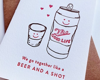 Beer and Shot Love - Valentine's, Love and Friendship Greeting Card