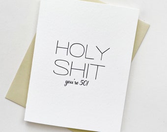 Letterpress birthday card - Holy S--t You're 50 - mature/funny
