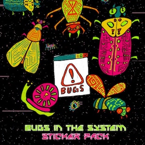 Bug Sticker Pack (7 stickers + 6 minis) (Bugs In The System)