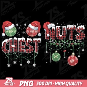 May include: Red and black plaid text that reads "Chest Nuts" with a red and white Santa hat on top of each word. There are green and red Christmas baubles hanging from a garland of green leaves with red berries.