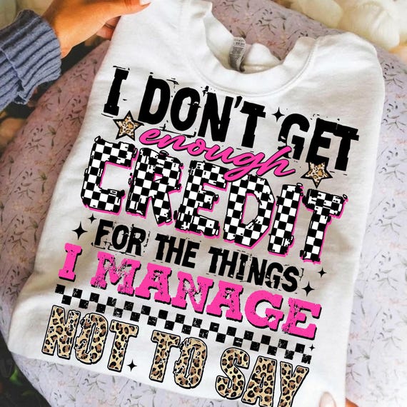 I Dont Get Enough Credit Png, Funny Sarcastic Png, Leopard Checkered Png, Humor Quote Png, Preppy Funny Png, Sublimation Digital Download